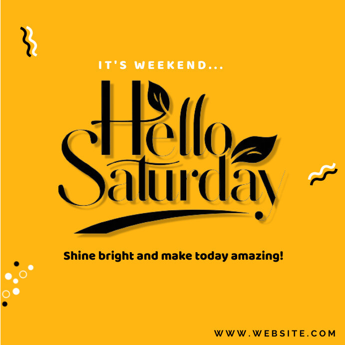 Hello Saturday Design Template | PosterMyWall