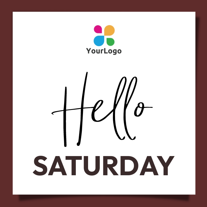 Hello Saturday Template | PosterMyWall