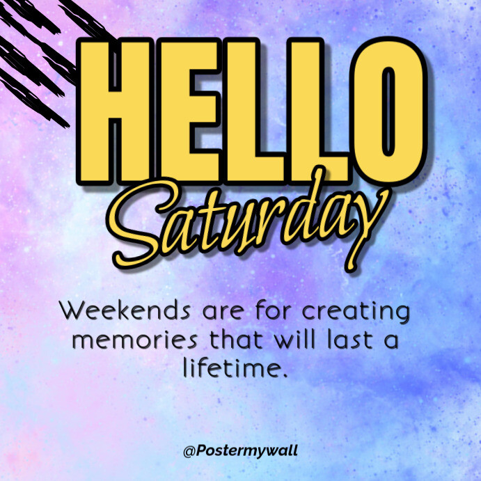 Hello Saturday Motivation Instagram Post Template | PosterMyWall