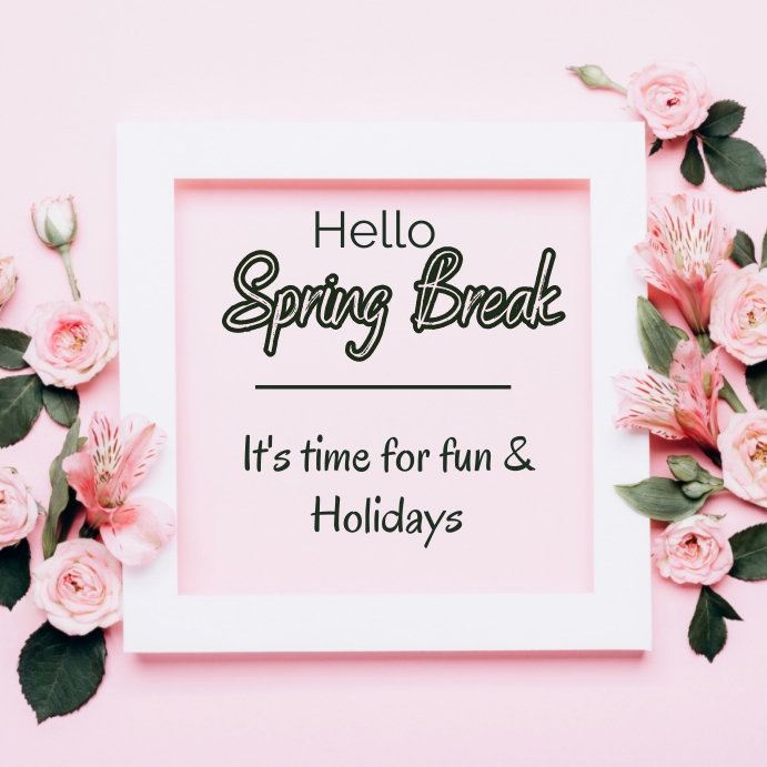 Hello spring break, happy spring break Template | PosterMyWall
