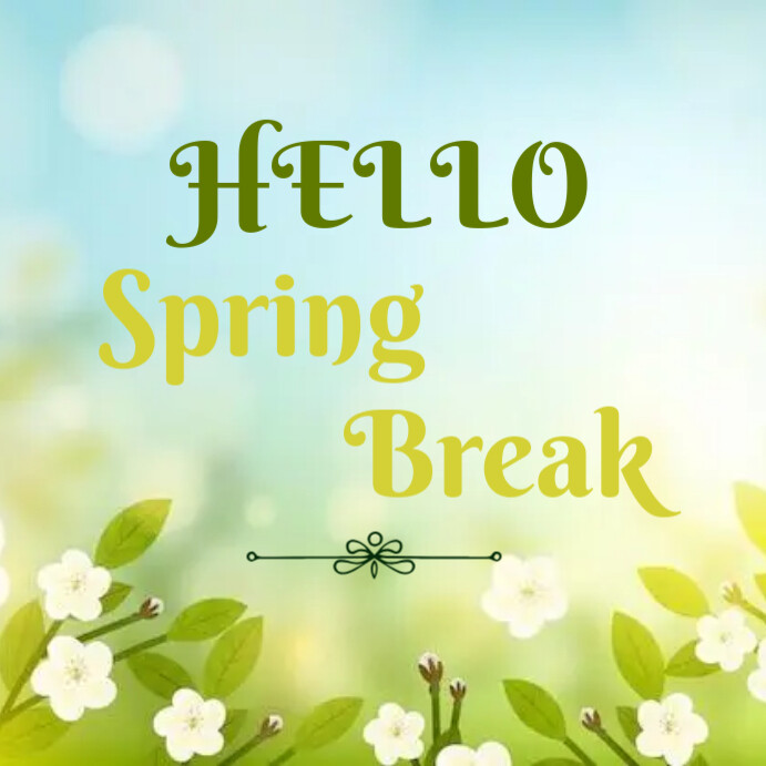 HELLO SPRING BREAK Template | PosterMyWall