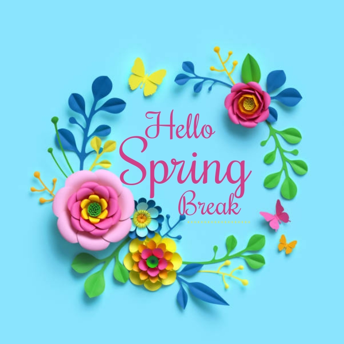 Happy Spring Break Post Modèle Hello spring break | PosterMyWall