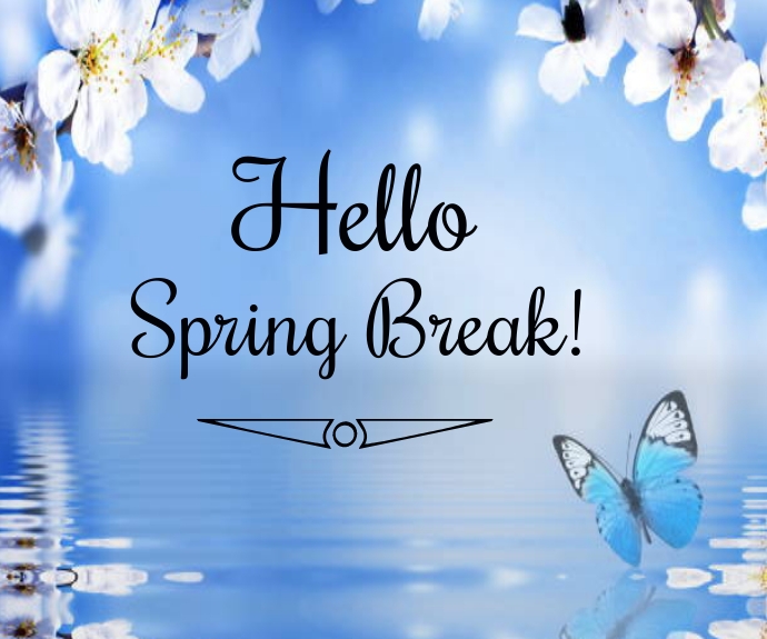 Copy of hello spring break | PosterMyWall