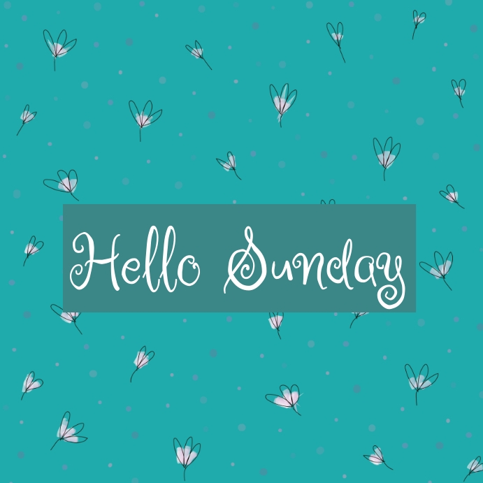 Hello Sunday Template | PosterMyWall