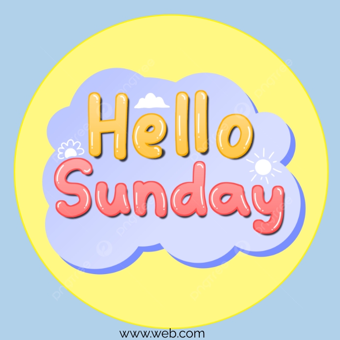 Hello Sunday Template | PosterMyWall