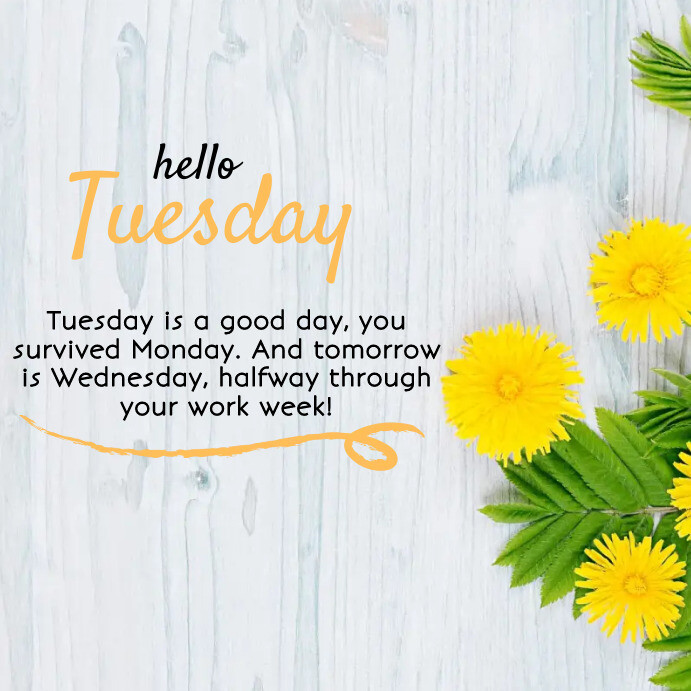 Hello Tuesday Design Template | PosterMyWall