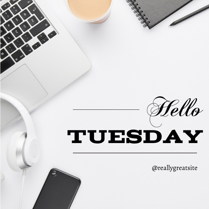 hello tuesday Template | PosterMyWall