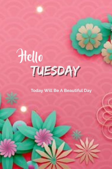 HELLO TUESDAY Template | PosterMyWall