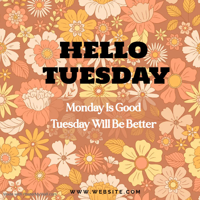 Hello Tuesday Design Template | PosterMyWall