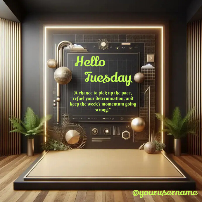 HELLO TUESDAY QUOTE Template | PosterMyWall