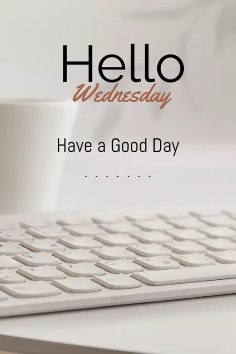 Hello Wednesday Template | PosterMyWall