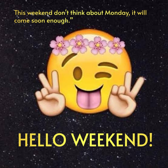 Hello weekend Template | PosterMyWall