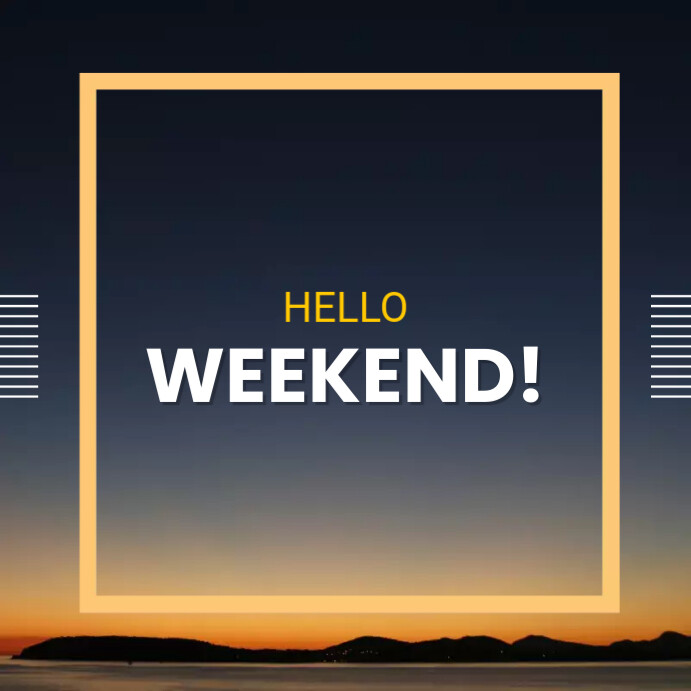 Hello Weekend Template | PosterMyWall