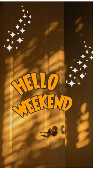 Hello Weekend Template | PosterMyWall