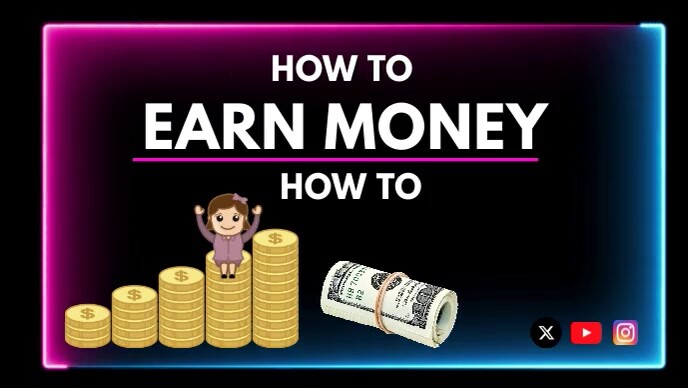 Earning Tutorial How To Earn Money Template | PosterMyWall