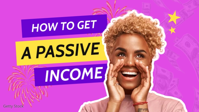 how to get a passive income Template | PosterMyWall