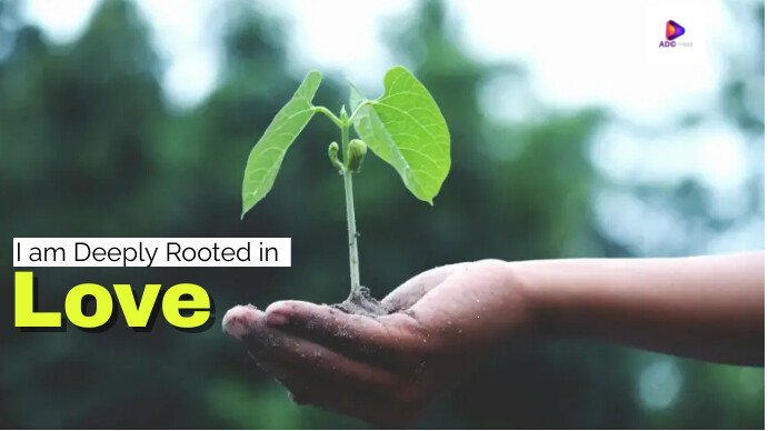 Rooted In Love I am Deeply Rooted in Love Template | PosterMyWall