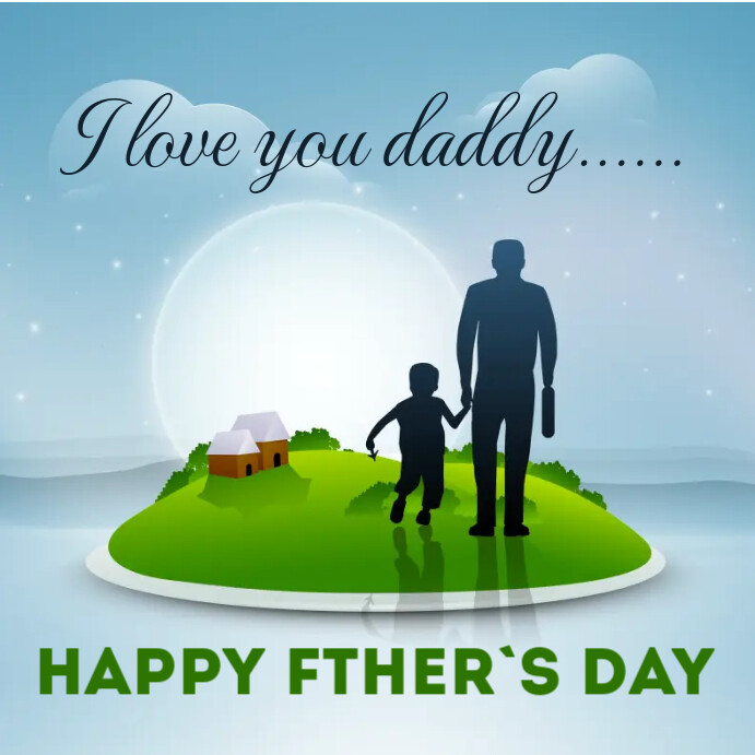 I love you daddy happy father's day greetings Instagram Post template