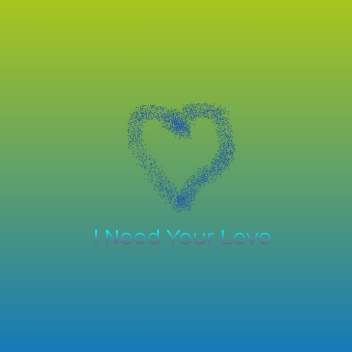 I Need Your Love Instagram Post Templates PosterMyWall