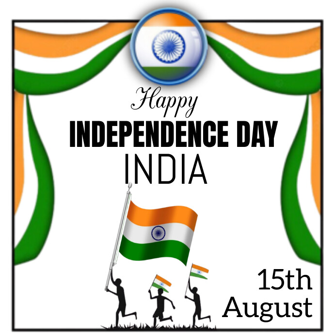 INDIA INDEPENDENCE DAY GREETING CARD Templat | PosterMyWall
