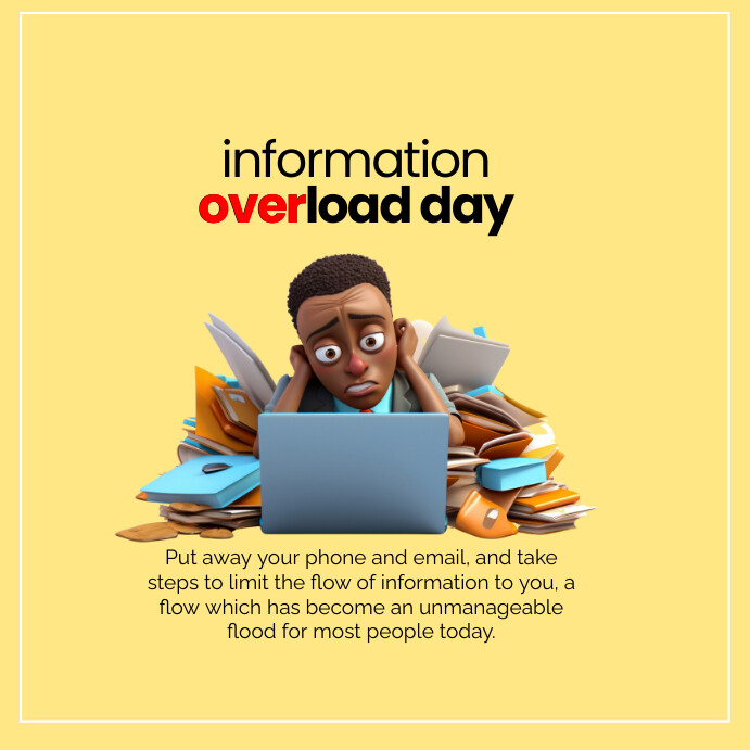 Information Overload Day Instagram Post Template | PosterMyWall
