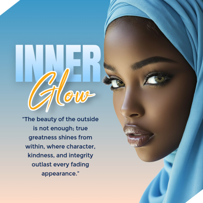 Inner glow, inner beauty, inward beauty, beauty, beauty indeed Template ...
