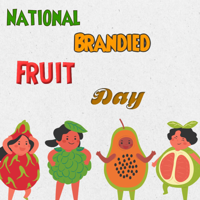 Instagram national brandied fruit day post Template PosterMyWall
