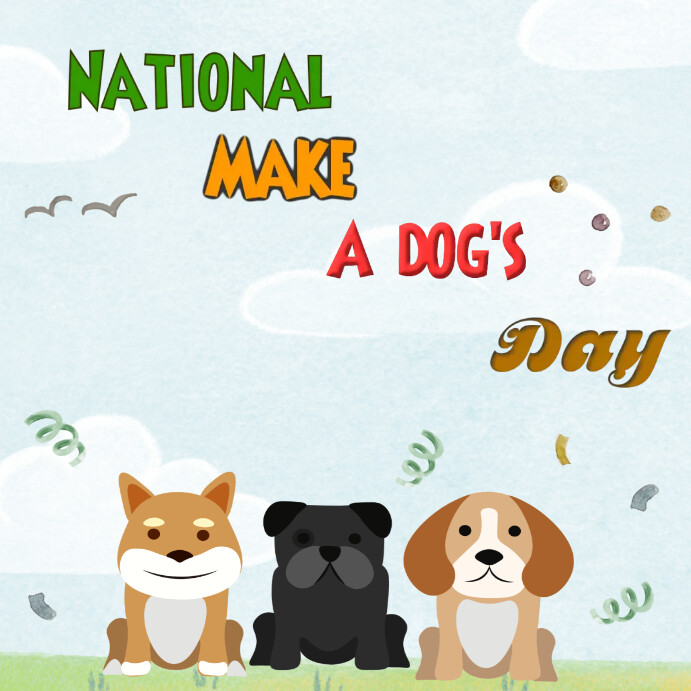 Copy of Instagram national make a dog's day post | PosterMyWall
