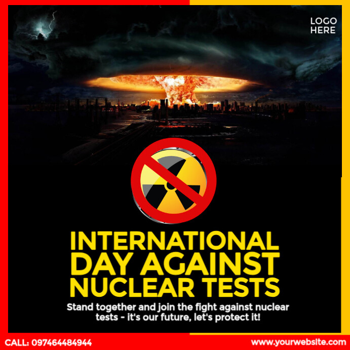 Protesting Poster Nuclear Testing Copy of International Day against Nuclear Tests | PosterMyWall
