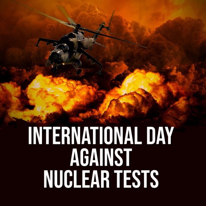 Pin on international day against nuclear tests Copy of International Day against Nuclear Tests | PosterMyWall