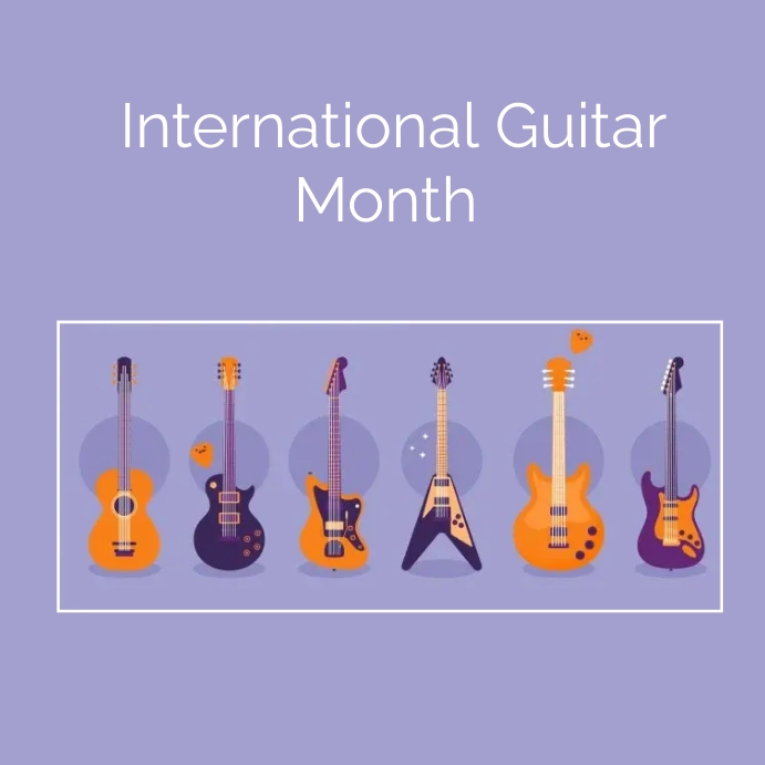 international guitar month Template PosterMyWall