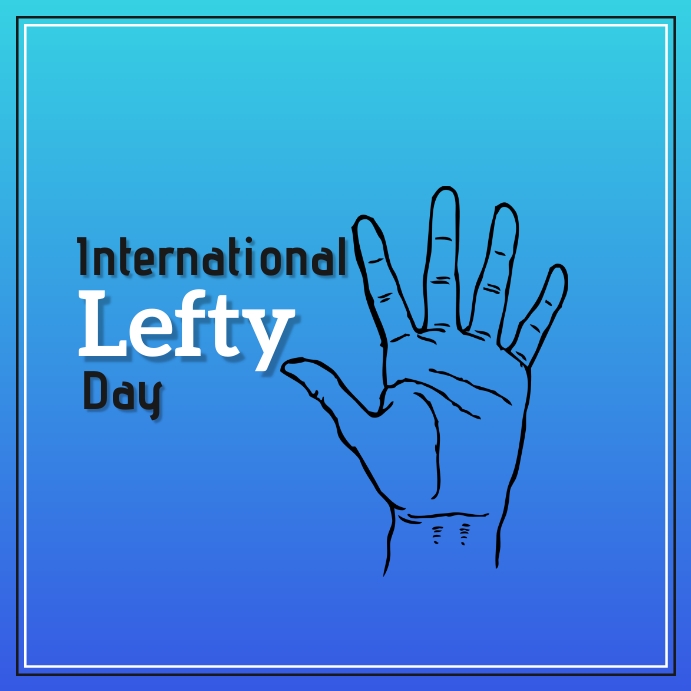 International Lefty day Template PosterMyWall