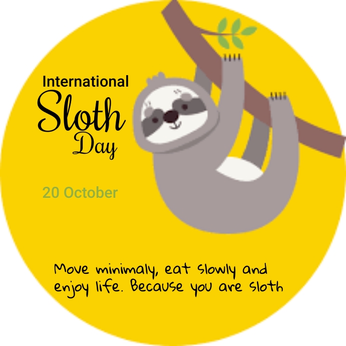 Copy of international sloth day instagram post | PosterMyWall