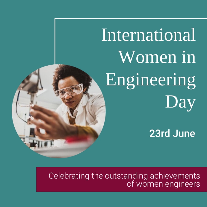 International Women in Engineering Day Template PosterMyWall