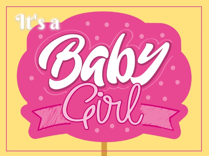 It's a Baby Girl Yard Sign template