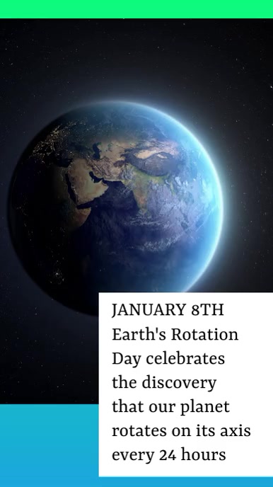 January 8 Earth Rotation Day Template | PosterMyWall