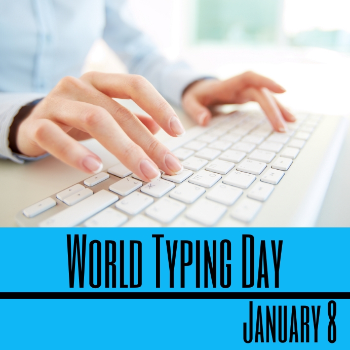 Computer Keyboarding Day Copy of January 8 World Typing Day | PosterMyWall