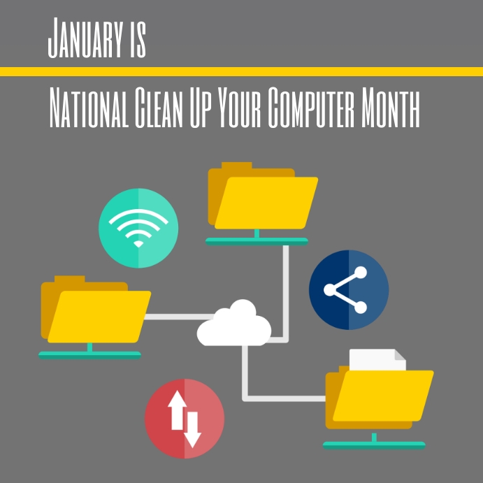 January is National Clean Up Your Computer Template | PosterMyWall