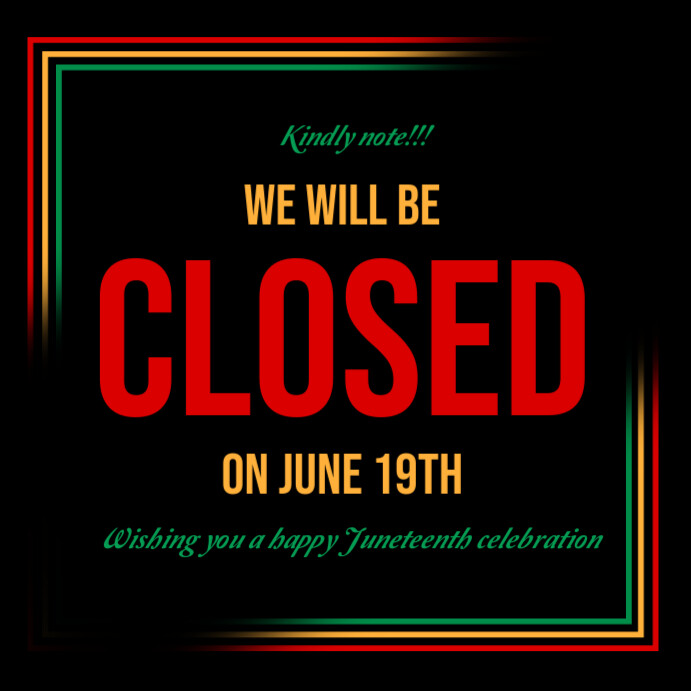 Juneteenth business closure announcement Instagram Plasing template