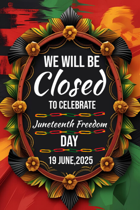 Juneteenth closed template 2025 | PosterMyWall
