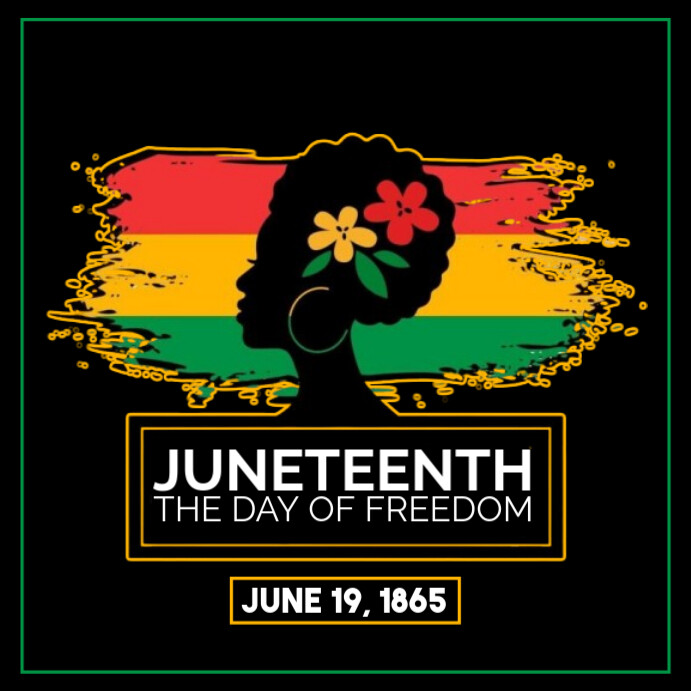 Juneteenth The Day Of Freedom Instagram Post Template | PosterMyWall