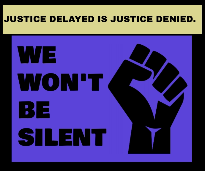 Copy of JUSTICE DELAYED BOARD SIGN TEMPLATE | PosterMyWall