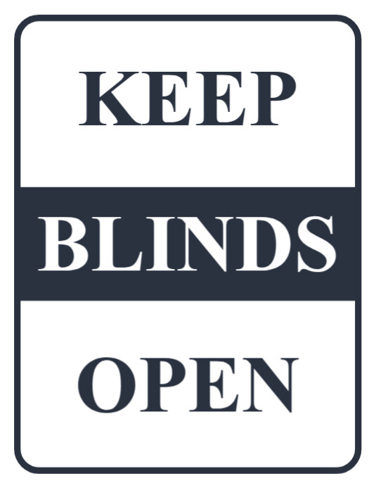 Keep Blinds Open Sign Template Editable Printable Office Window Reminder and Workplace Notice Poster Flyer (US Letter)