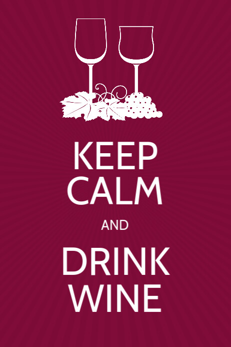 Keep Calm And Drink Wine Poster Design Template Postermywall