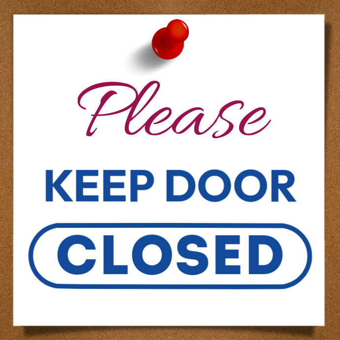 Keep door closed sign Template | PosterMyWall