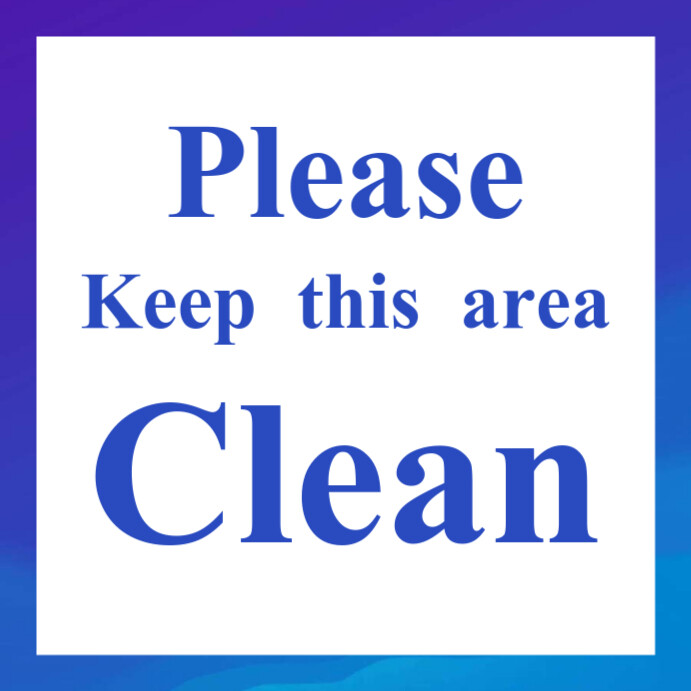 Clean Users Plantilla de Keep this area clean | PosterMyWall