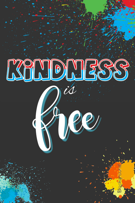 kindness is free poster template postermywall