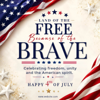 Land of the Free Because of the Brave | Happy 4th of July Patriotic Flyer | Patriotic Freedom and Un Isikwele (1:1) template