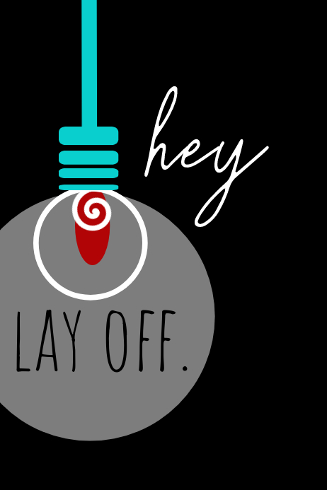 Lay Off. Template | PosterMyWall