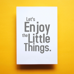 Let's enjoy the little things minimalist post Template | PosterMyWall